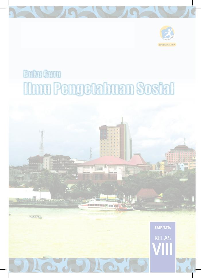 Buku Guru - Ilmu Pengetahuan Sosial SMP Kelas VIII
