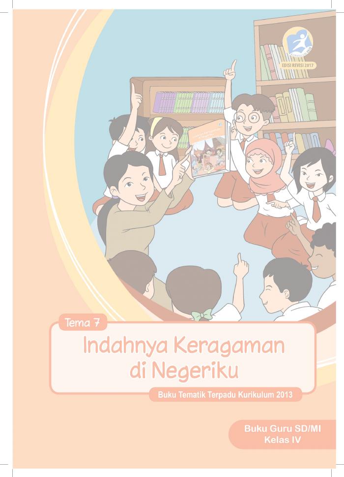 Buku Guru - SD Kelas IV Tema 7 Indahnya Keragaman di Negeriku