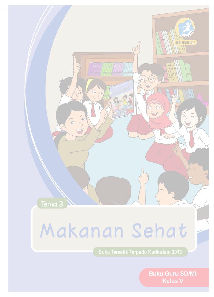Buku Guru - SD Kelas V Tema 3 Makanan Sehat