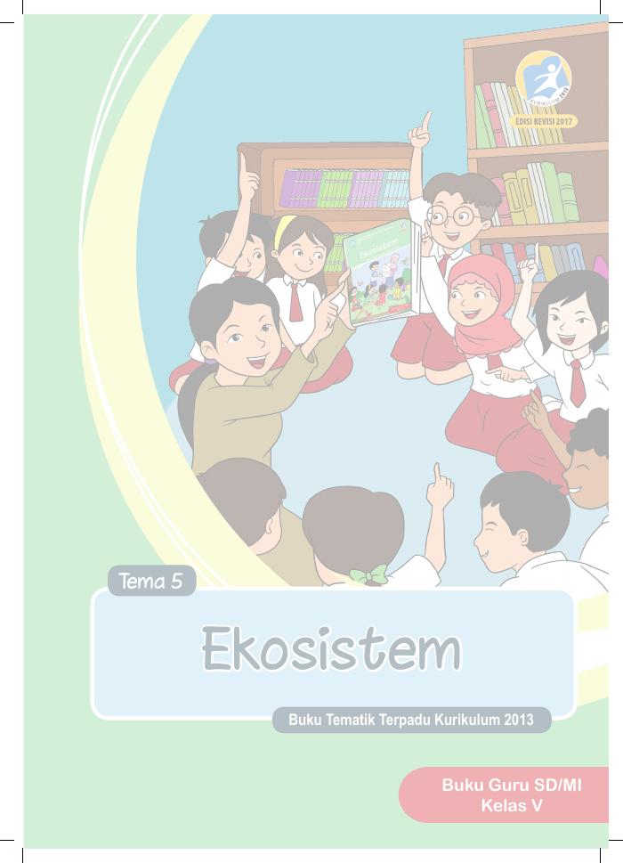 Buku Guru - SD Kelas V Tema 5 Ekosistem