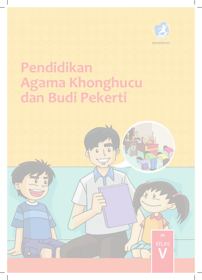 Buku Siswa - Pendidikan Agama Khonghucu dan Budi Pekerti SD Kelas V