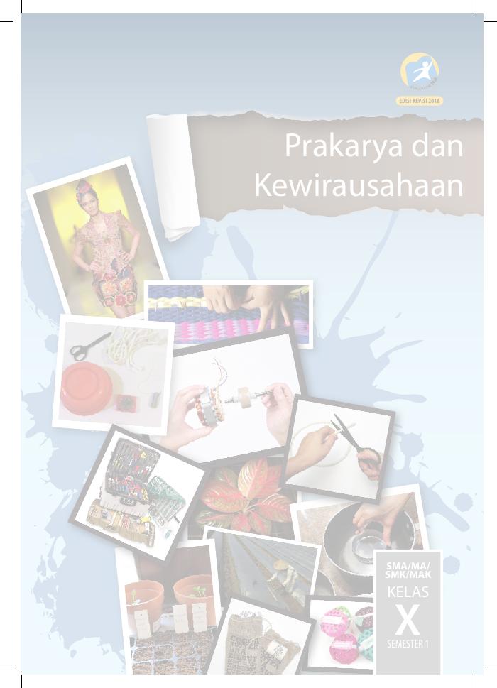 Buku Siswa - Prakarya dan Kewirausahaan SMA Kelas X Semester 1