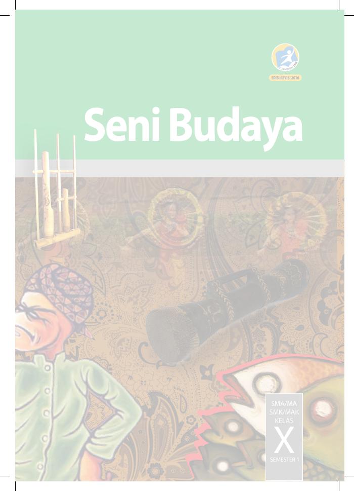 Buku Siswa - Seni Budaya Sem 1 SMA Kelas X