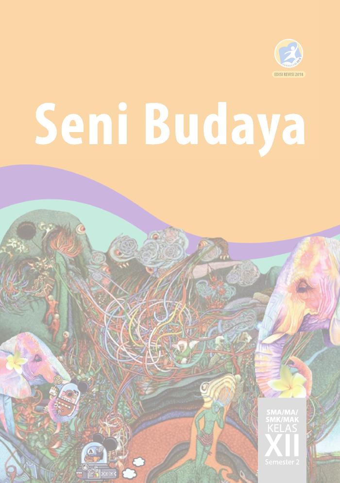 Buku Siswa - Seni Budaya SMA Kelas XII Semester 2