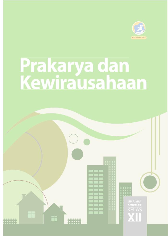 Buku Siswa - Prakarya Dan Kewirausahaan SMA Kelas XII