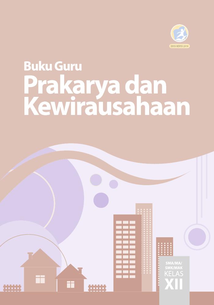 Buku Guru - Prakarya Dan Kewirausahaan SMA Kelas XII