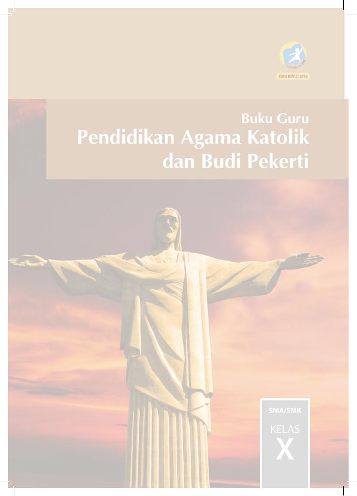 Buku Guru - Pendidikan Agama Katolik SMA Kelas X