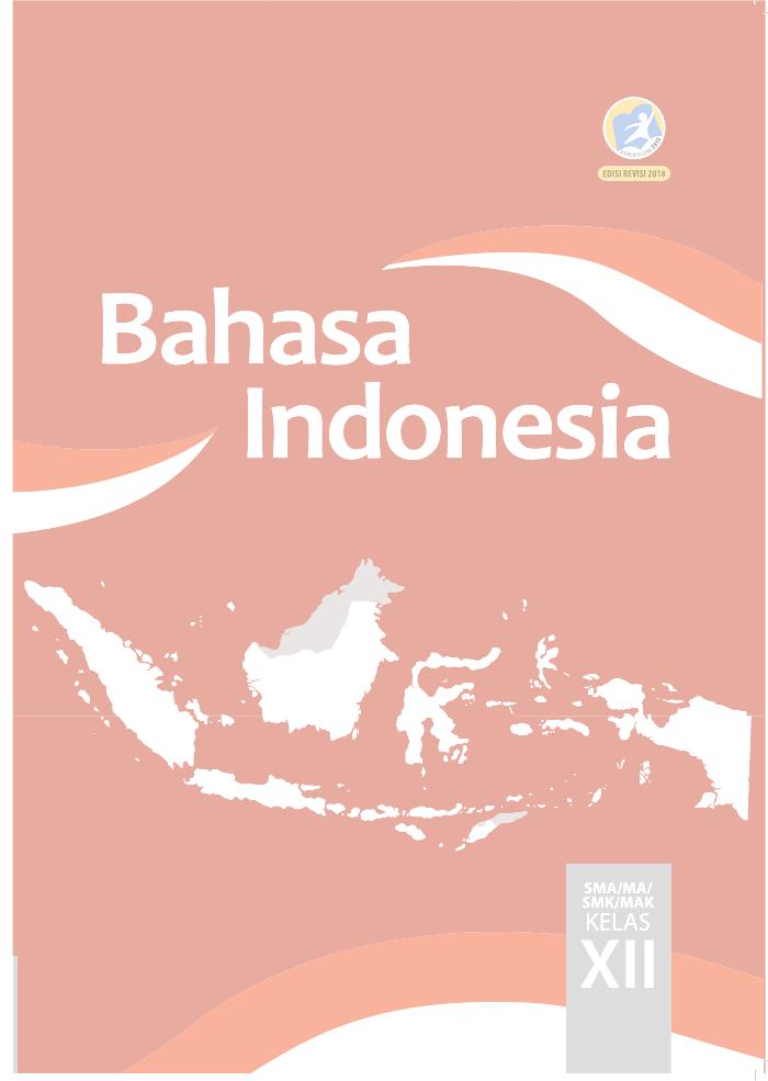 Buku Siswa - Bahasa Indonesia SMA Kelas XII