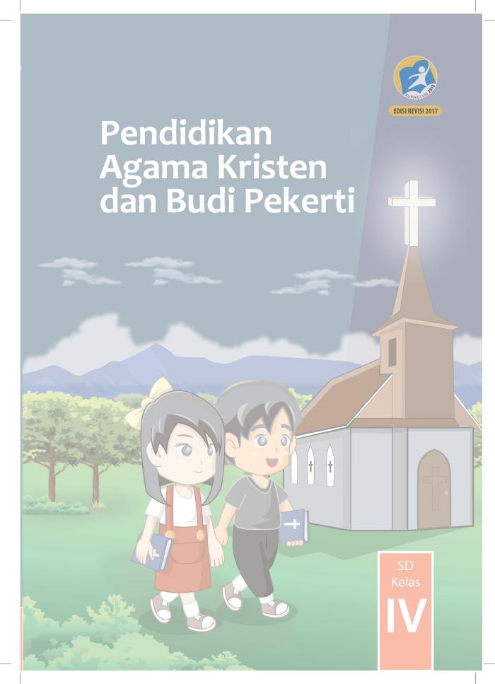 Buku Siswa - Pendidikan Agama Kristen dan Budi Pekerti SD Kelas IV