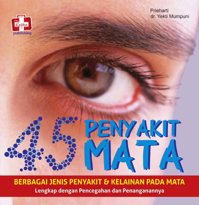 45 Penyakit Mata, Berbagai Jenis Penyakit Dan Kelaina n Pada Mata