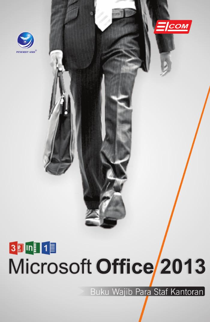 3 In 1 Microsoft Office 2013, Buku Wajib Para Staf Kantoran