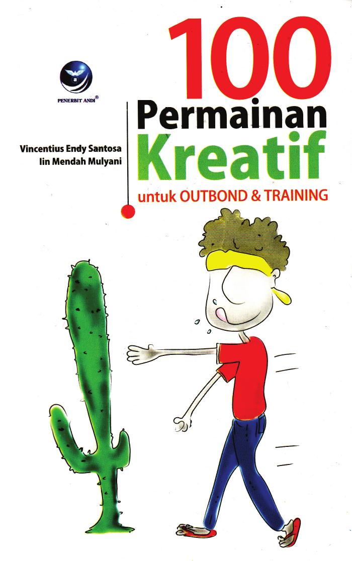 100 Permainan Kreatif Untuk Outbond Dan Training