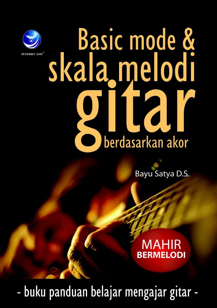Basic Mode Dan Skala Melodi Gitar Berdasarkan Akor