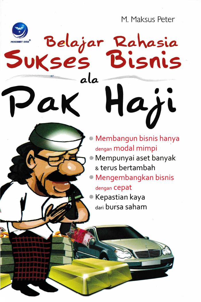 Belajar Rahasia Sukses Bisnis Ala Pak Haji