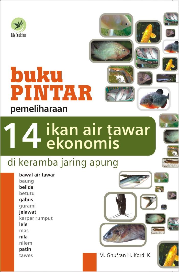Buku Pintar Pemeliharaan 14 Ikan Air Tawar Ekonomis Di Keramba Jaring Apung