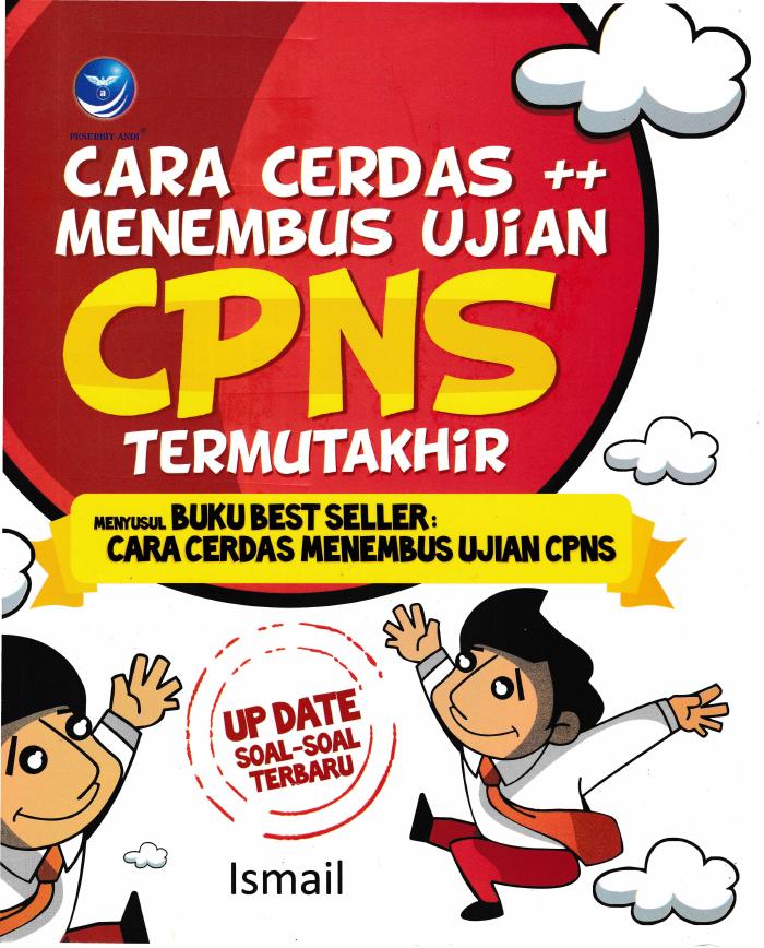 Cara Cerdas ++ Menembus Ujian CPNS Termutakhir