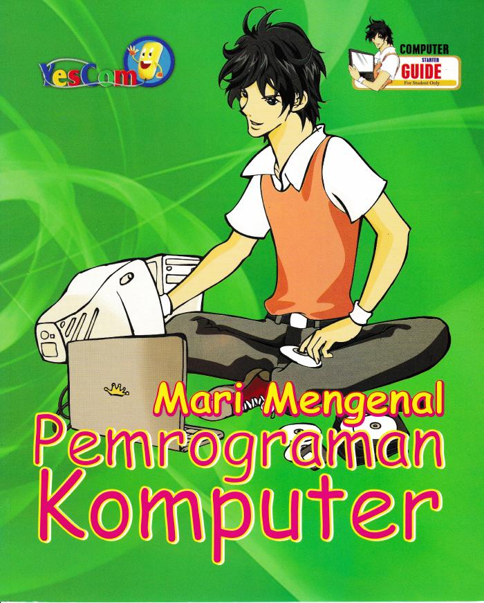 Computer Starter Guide Mari Mengenal Pemrograman Komputer