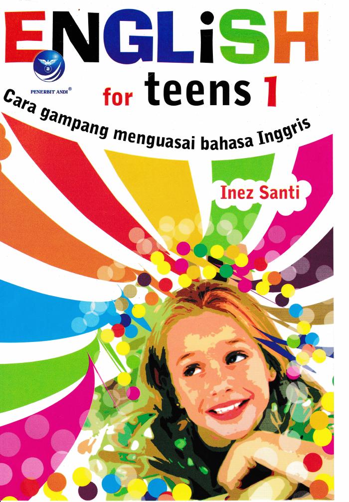 English For Teens 1, Cara Gampang Menguasai Bahasa Inggris