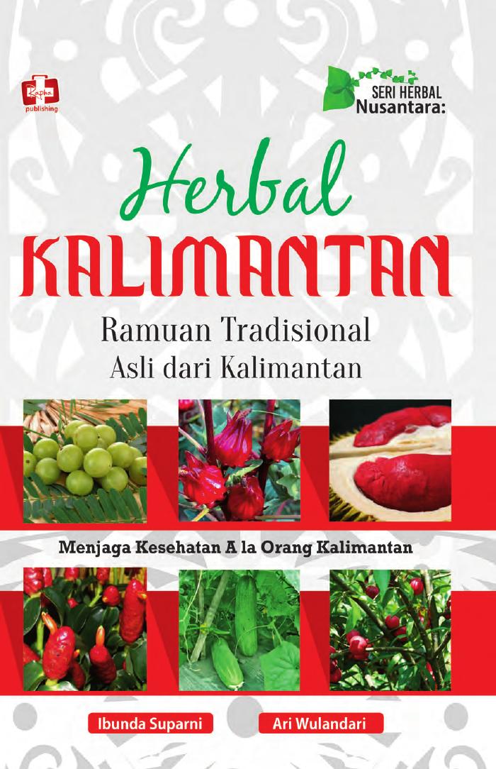Seri Herbal Nusantara Herbal Kalimantan, Ramuan Tradisional Asli Dari Kalimantan