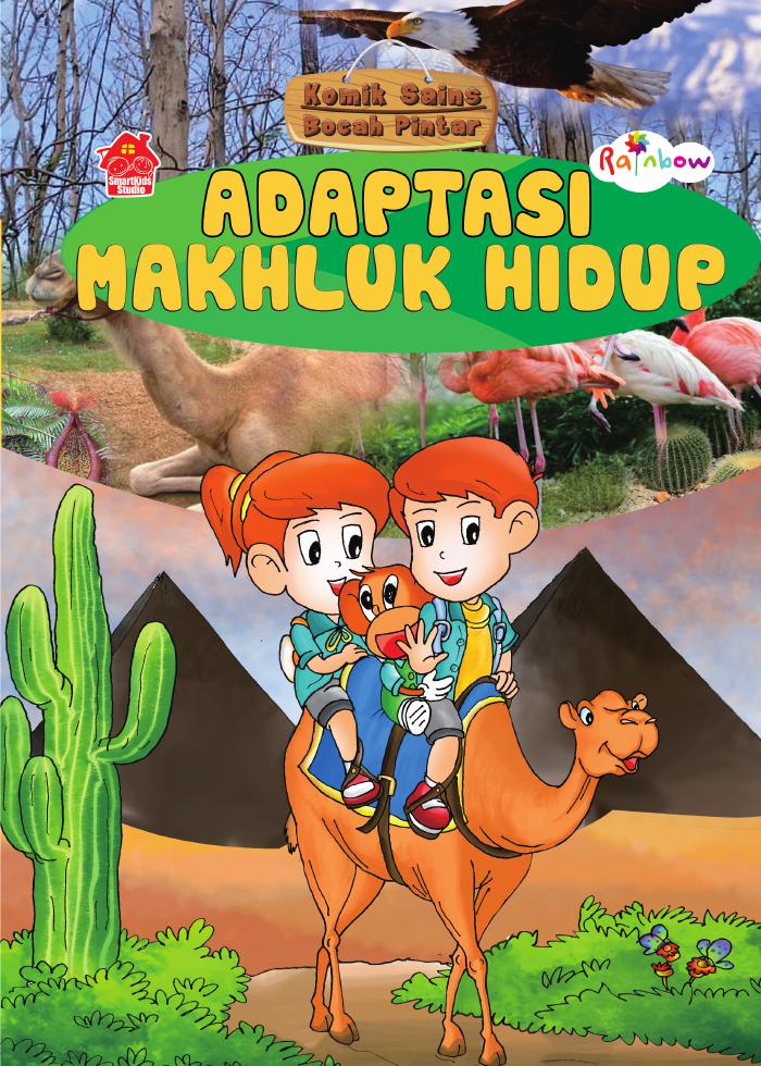 Komik Sains Bocah Cerdas : Adaptasi Mahkluk Hidup