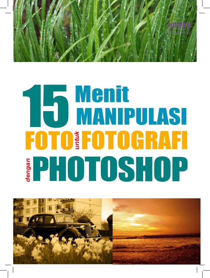 15 Menit Manipulasi Foto untuk Fotografi dengan Photoshop