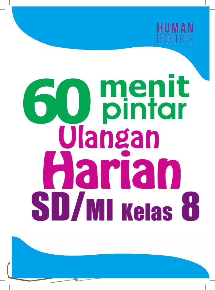 60 MENIT PINTAR ULANGAN HARIAN SD MI KELAS 8