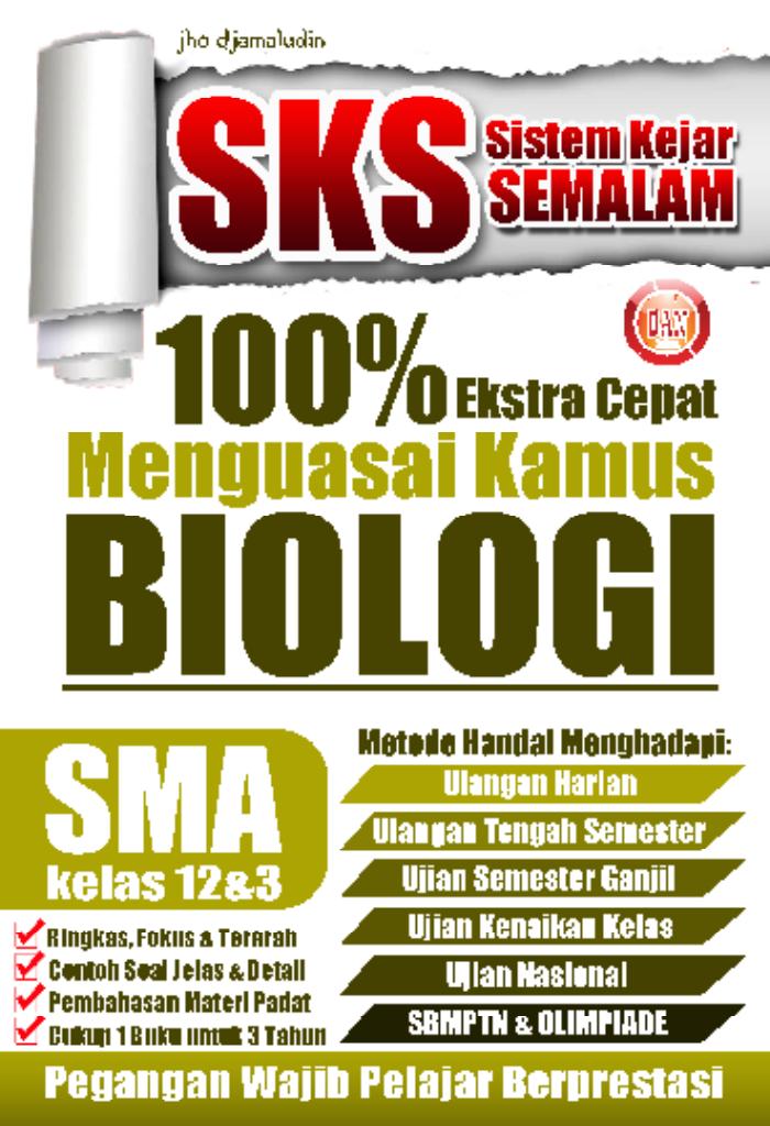 Sistem Kejar Semalam 100_ Ekstra Cepat Menguasai Kamus Biologi SMA