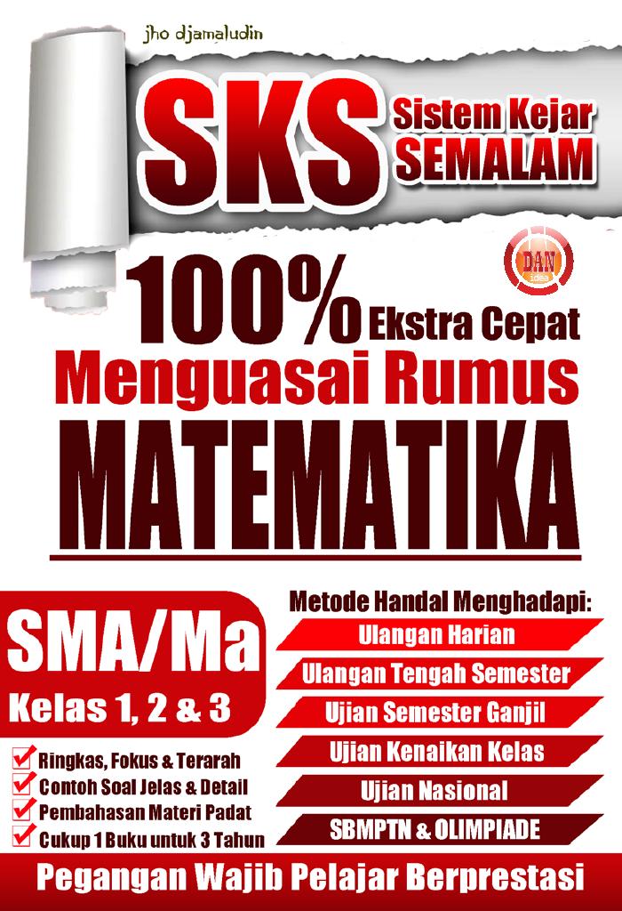 Sistem Kejar Semalam 100_ Ekstra Cepat Menguasai Rumus Matematika SMA