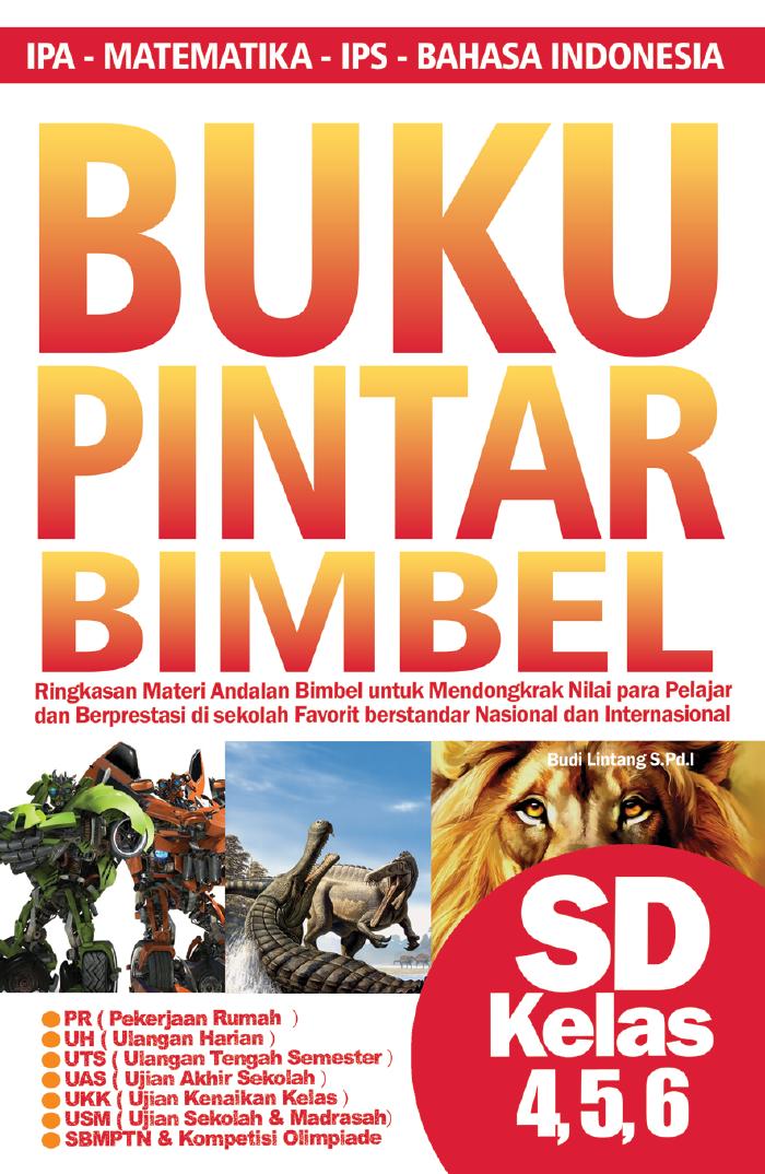 Buku Pintar Bimbel SD (Kelas 4, 5, &amp; 6)