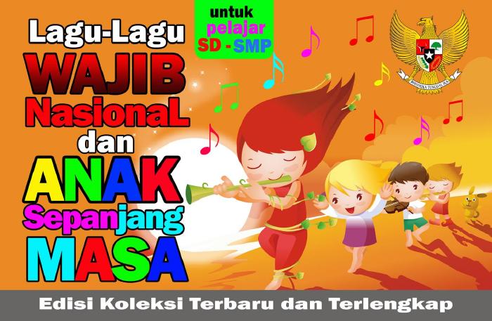 Lagu-lagu Wajib Nasional dan Anak sepanjang masa
