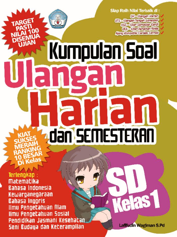 Kumpulan Soal Ulangan Harian dan Semesteran SD Kelas 1