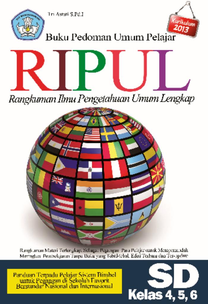 Buku Pedoman Umum Pelajar RIPUL Rangkuman Ilmu Pengetahuan Umum Lengkap SD Kelas 4, 5, 6