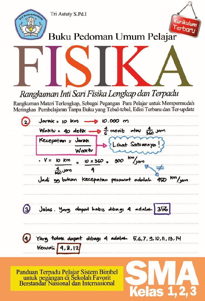 Buku Pedoman Umum Pelajar FISIKA Rangkuman Inti Sari Fisika Lengkap SMA Kelas 1, 2, 3