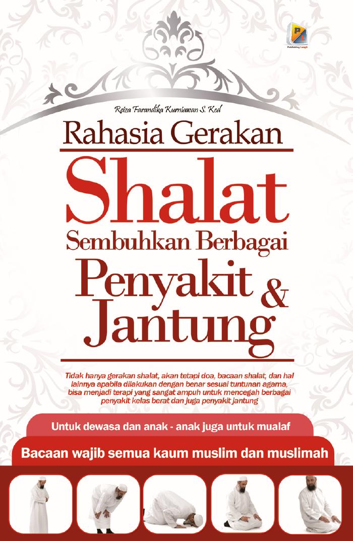 Rahasia Gerakan Shalat Sembuhkan Berbagai Penyakit _ Jantung (BELUM)