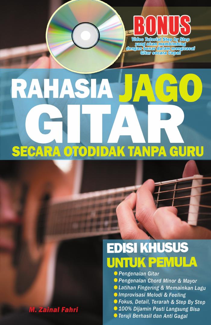 Rahasia Jago Gitar Secara Otodidak Tanpa Guru