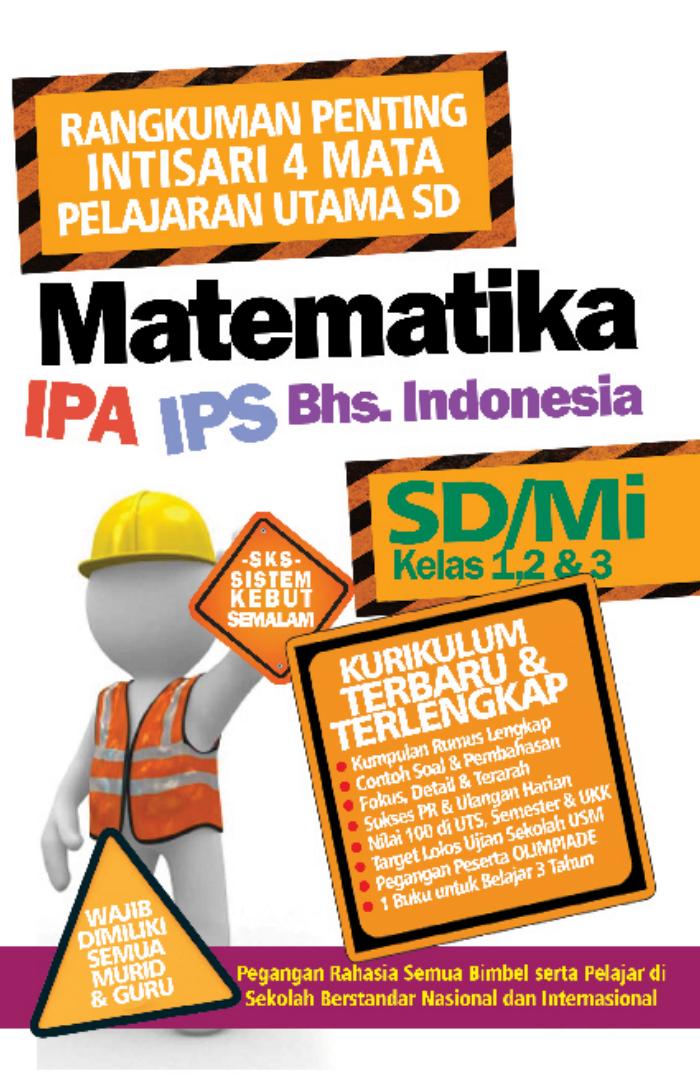 Rangkuman Penting Intisari 4 Matapelajaran Utama SD Matematika, IPA, IPS, Bahasa Indonesia
