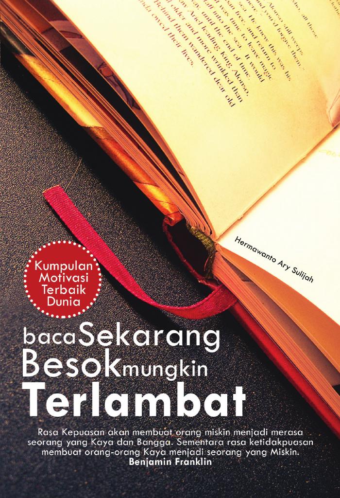 Baca Sekarang Besok Mungkin Terlambat