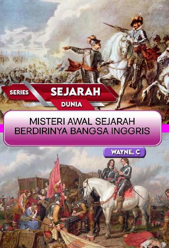 Sejarah Series : Awal Sejarah Berdirinya Bangsa Inggris