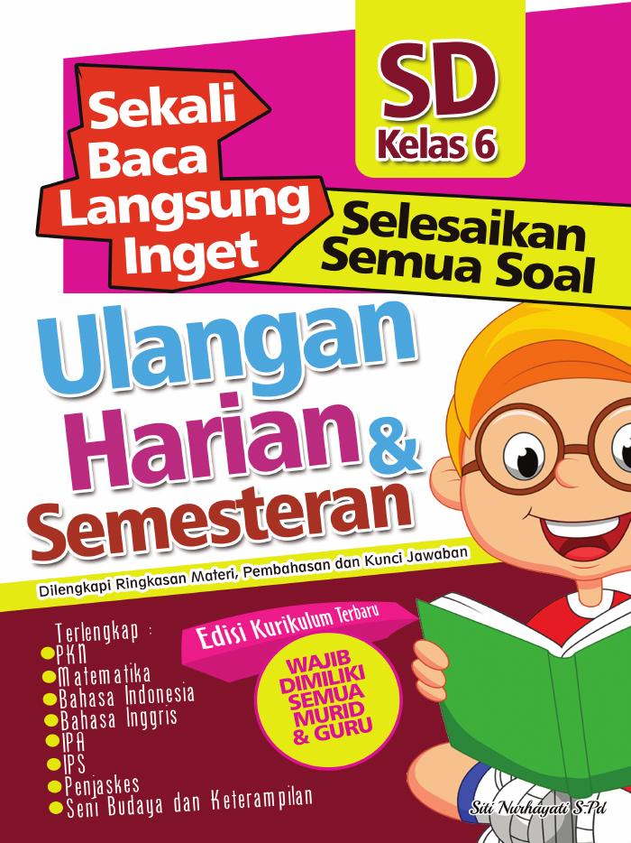 Sekali Baca Langsung Inget Ulangan Harian dan Semesteran SD kelas 6