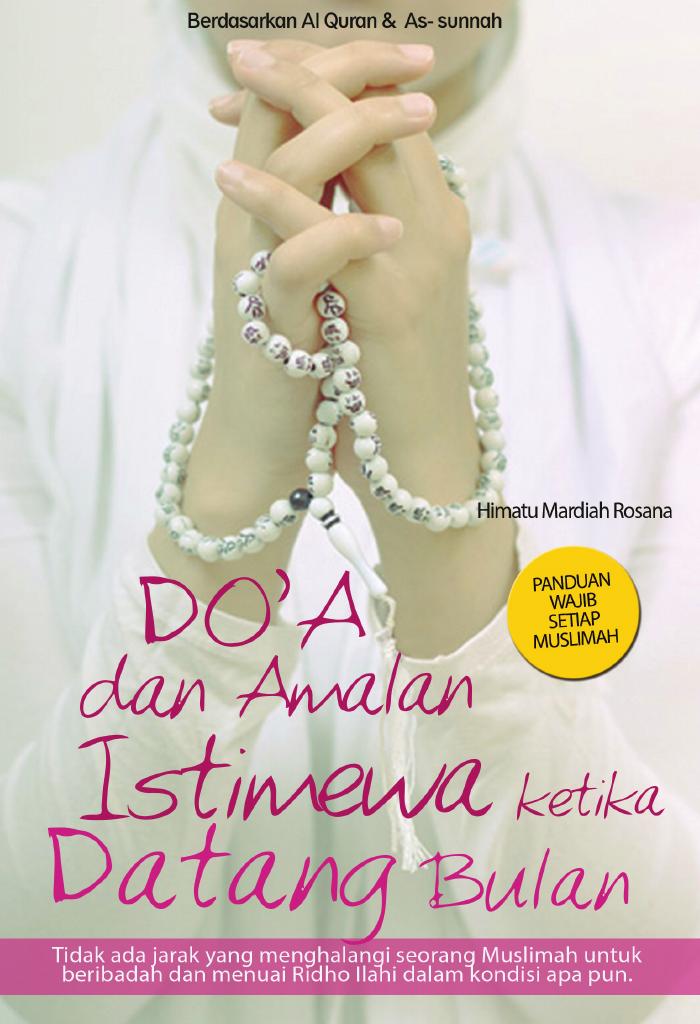 Do’a dan Amalan Istimewa Ketika Datang Bulan