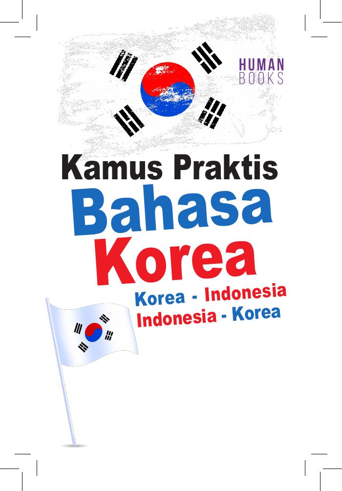 Kamus Praktis Bahasa Korea (Korea - Indonesia,  Indonesia - Korea)