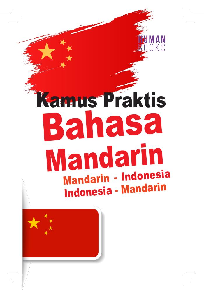 Kamus Praktis Bahasa Mandarin (Mandarin - Indonesia, Indonesia - Mandarin)