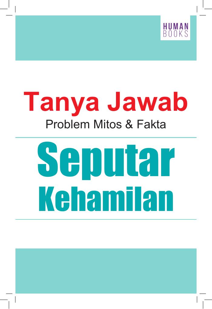 Tanya Jawab Problem Mitos dan Fakta Seputar Kehamilan