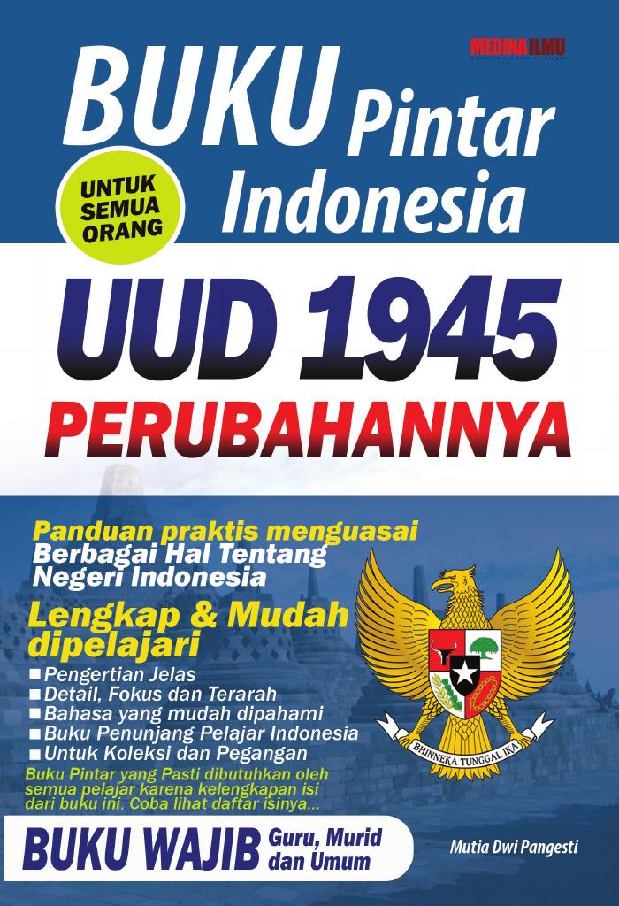 Buku Pintar Indonesia UUD 1945   dan Perubahannya