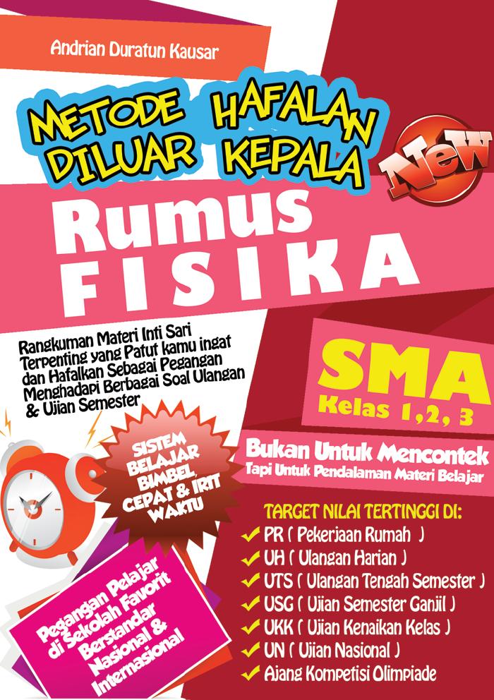 Metode Hafalan Di Luar Kepala Rumus Fisika SMA Kelas 1, 2, dan 3