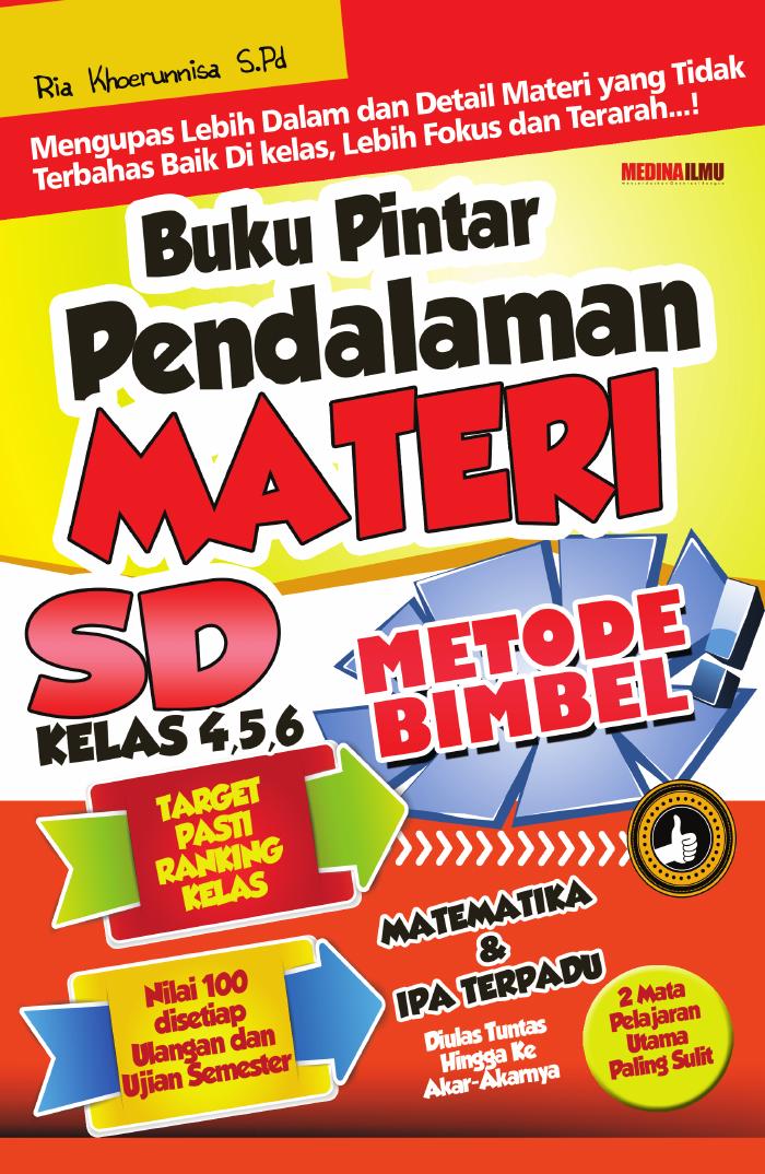 Buku Pintar Pendalaman Materi Matematika, Biologi,  SD Kelas 4, 5 dan 6