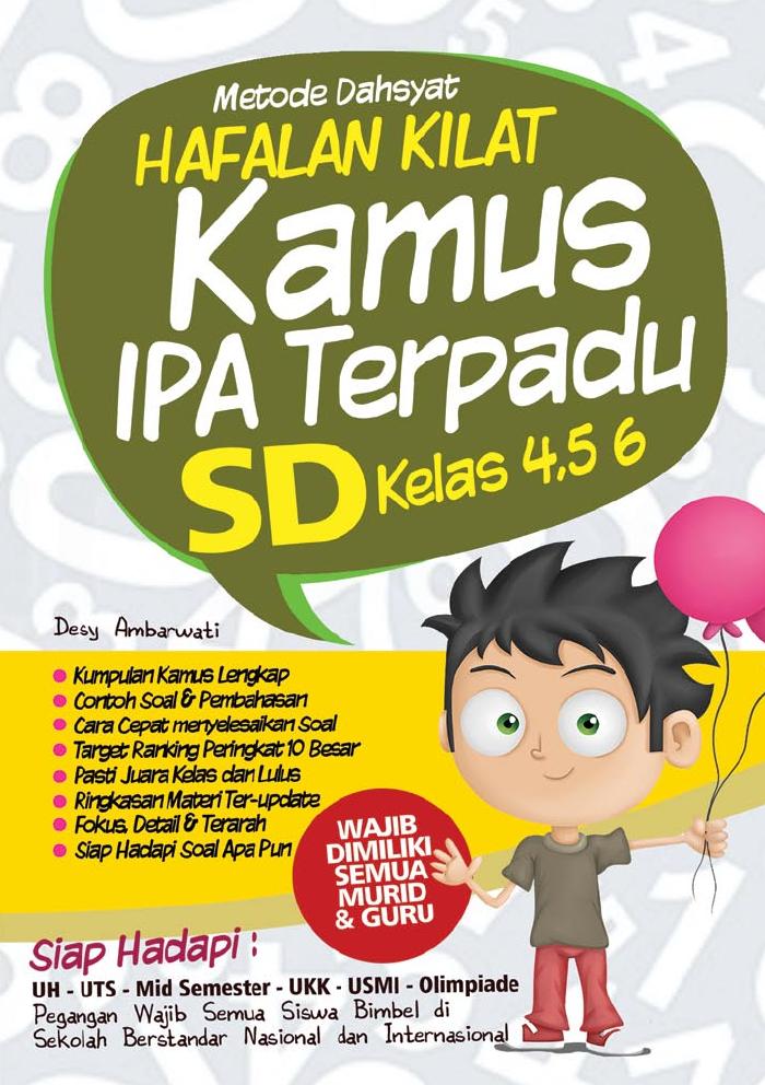 Metode Dahsyat Hafalan Kilat Kamus IPA Terpadu SD 4, 5, 6
