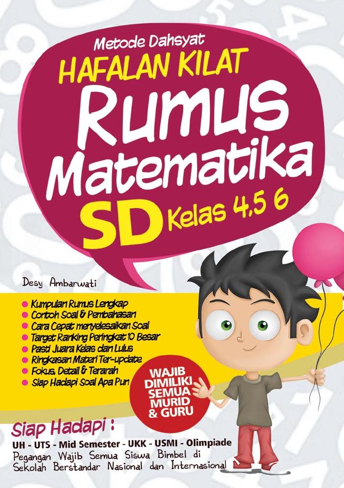 Metode Dahsyat Hafalan Kilat Rumus Matematika SD 4, 5, 6