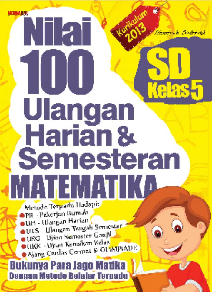 Nilai 100 Ulangan Harian &amp; Semesteran Matematika Kelas 5 SD