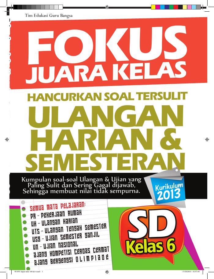 Fokus Juara Kelas Hancurkan Soal Tersulit Ulangan Harian &amp; Semesteran Kelas 6 SD
